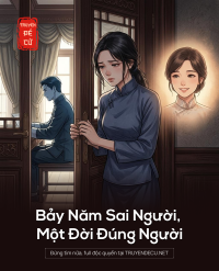 Bảy Năm Sai Người, Một Đời Đúng Người