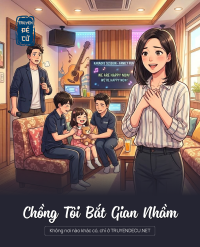Chồng Tôi Bắt Gian Nhầm