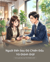 Người Đến Sau Đã Chiến Đấu Và Giành Giật