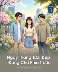 Ngày Tháng Tươi Đẹp Đang Chờ Phía Trước