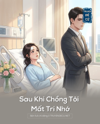 Sau Khi Chồng Tôi Mất Trí Nhớ