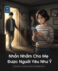 Nhắn Nhầm Cho Mẹ Được Người Yêu Như Ý