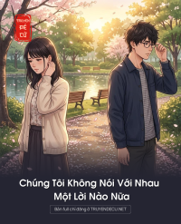 Chúng Tôi Không Nói Với Nhau Một Lời Nào Nữa