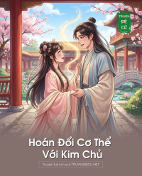 Hoán Đổi Cơ Thể Với Kim Chủ