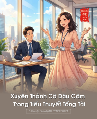 Xuyên Thành Cô Dâu Câm Trong Tiểu Thuyết Tổng Tài