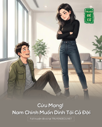 Cứu Mạng! Nam Chính Muốn Dính Tôi Cả Đời