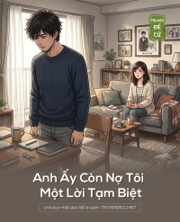 Anh Ấy Còn Nợ Tôi Một Lời Tạm Biệt