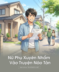 Nữ Phụ Xuyên Nhầm Vào Truyện Não Tàn