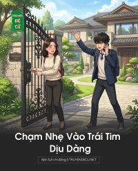 Chạm Nhẹ Vào Trái Tim Dịu Dàng