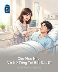 Chú Mèo Nhỏ Và Nữ Tổng Tài Bất Đắc Dĩ