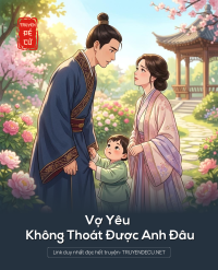 Vợ Yêu Không Thoát Được Anh Đâu