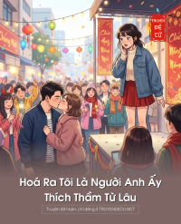 Hoá Ra Tôi Là Người Anh Ấy Thích Thầm Từ Lâu