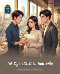 Tái Ngộ Với Mối Tình Đầu