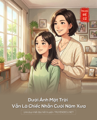 Dưới Ánh Mặt Trời Vẫn Là Chiếc Nhẫn Cưới Năm Xưa