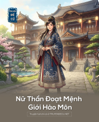 Nữ Thần Đoạt Mệnh Giới Hào Môn