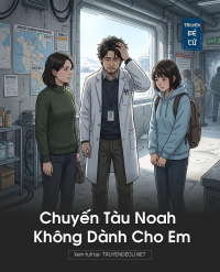 Chuyến Tàu Noah Không Dành Cho Em