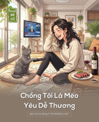 Chồng Tôi Là Mèo Yêu Dễ Thương