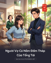 Người Vợ Có Nắm Đấm Thép Của Tổng Tài