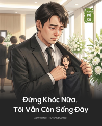 Đừng Khóc Nữa, Tôi Vẫn Còn Sống Đây