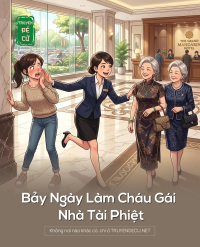 Bảy Ngày Làm Cháu Gái Nhà Tài Phiệt