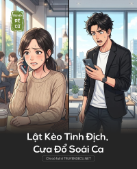 Lật Kèo Tình Địch, Cưa Đổ Soái Ca