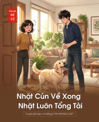 Nhặt Cún Về Xong Nhặt Luôn Tổng Tài