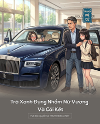 Trà Xanh Đụng Nhầm Nữ Vương Và Cái Kết