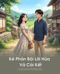 Kẻ Phản Bội Lời Hứa Và Cái Kết