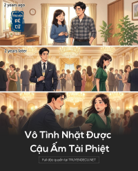 Vô Tình Nhặt Được Cậu Ấm Tài Phiệt