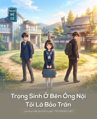 Trọng Sinh Ở Bên Ông Nội Tôi Là Bảo Trân