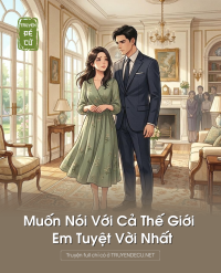 Muốn Nói Với Cả Thế Giớia Em Tuyệt Vời Nhất