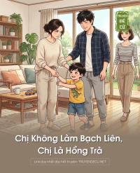 Chị Không Làm Bạch Liên, Chị Là Hồng Trà