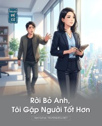 Rời Bỏ Anh, Tôi Gặp Người Tốt Hơn