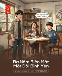 Ba Năm Biến Mất, Một Đời Bình Yên