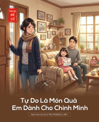 Tự Do Là Món Quà Em Dành Cho Chính Mình