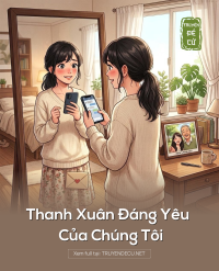 Thanh Xuân Đáng Yêu Của Chúng Tôi