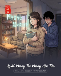 Người Không Tốt Không Nên Tiếc