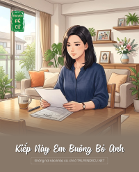 Kiếp Này Em Buông Bỏ Anh