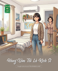 Hàng Xóm Tôi Là Kịch Sĩ