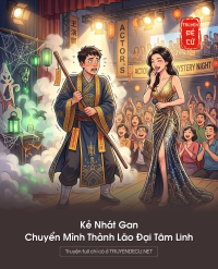 Kẻ Nhát Gan Chuyển Mình Thành Lão Đại Tâm Linh