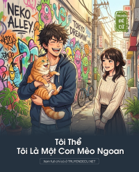 Tôi Thề Tôi Là Một Con Mèo Ngoan