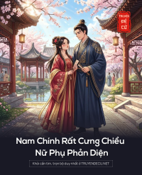 Nam Chính Rất Cưng Chiều Nữ Phụ Phản Diện