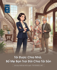 Tôi Được Chia Nhà, Bố Mẹ Bạn Trai Đòi Chia Tài Sản