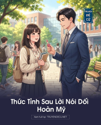 Thức Tỉnh Sau Lời Nói Dối Hoàn Mỹ