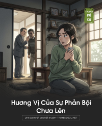 Hương Vị Của Sự Phản Bội Chưa Lên