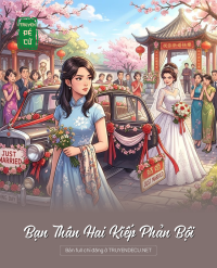 Bạn Thân Hai Kiếp Phản Bội