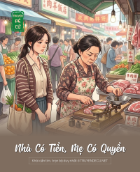 Nhà Có Tiền, Mẹ Có Quyền