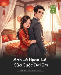 Anh Là Ngoại Lệ Của Cuộc Đời Em