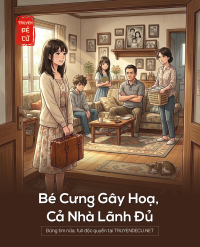 Bé Cưng Gây Hoạ, Cả Nhà Lãnh Đủ