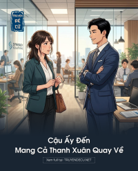 Cậu Ấy Đến Mang Cả Thanh Xuân Quay Về